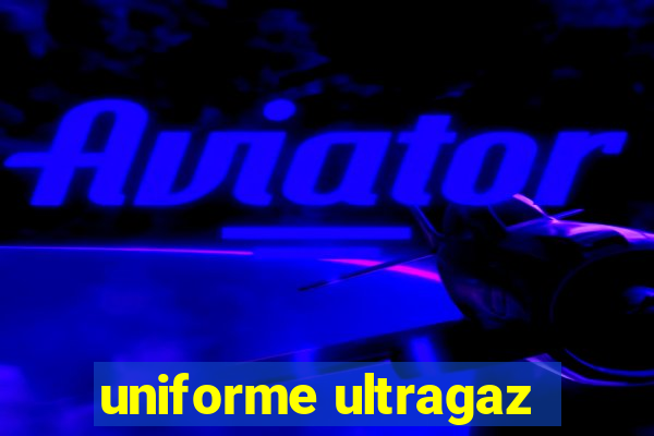 uniforme ultragaz